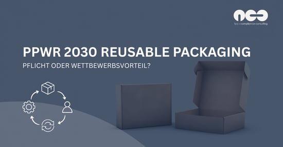 Reusable Packaging unter PPWR: Pflicht oder Wettbewerbsvorteil?