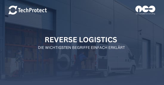 Reverse Logistics: Die wichtigsten Begriffe einfach erklärt