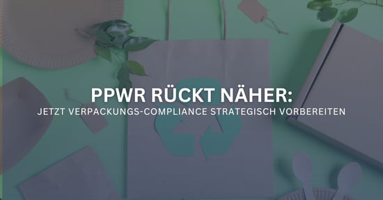 PPWR-Readiness: Warum „Abwarten“ zum Risiko wird