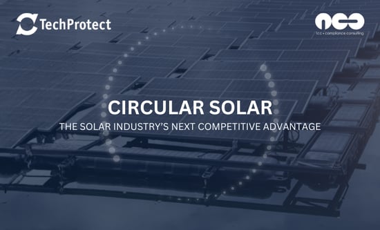 Circular Solar: Whoever leads the circular economy will win tomorrow’s customers