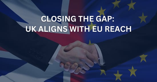 UK REACH: UK Confirms Closer SVHC Alignment with EU REACH