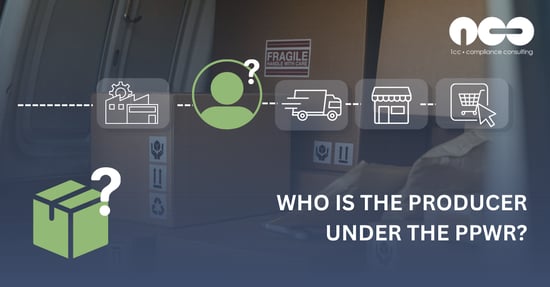 Who Is Considered Producer Under the PPWR? 5 Practicle Examples